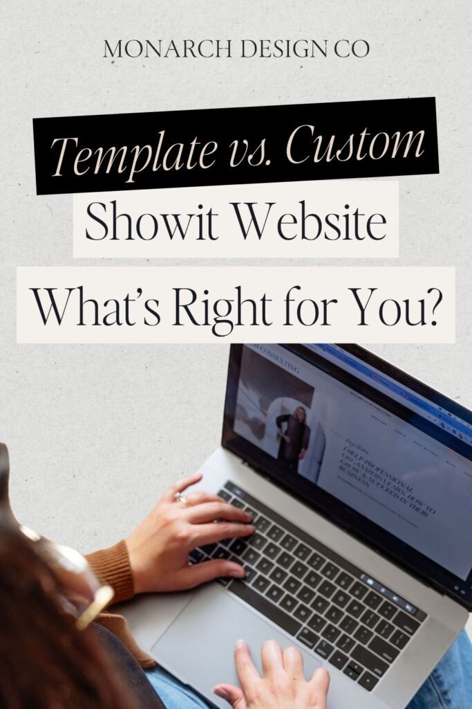 Template vs. Custom Showit Website — What’s Right for You?