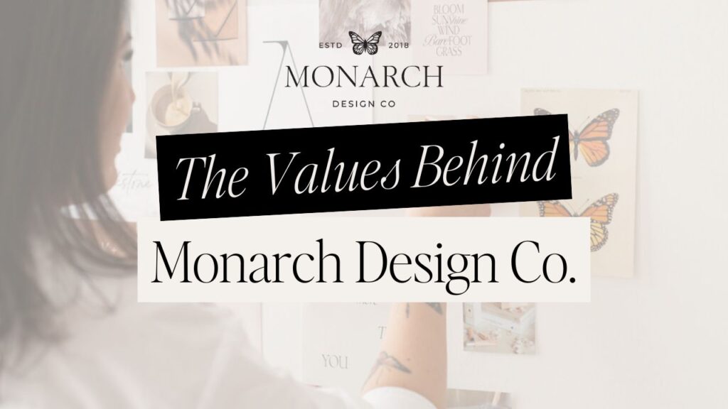 values behind Monarch Design Co.