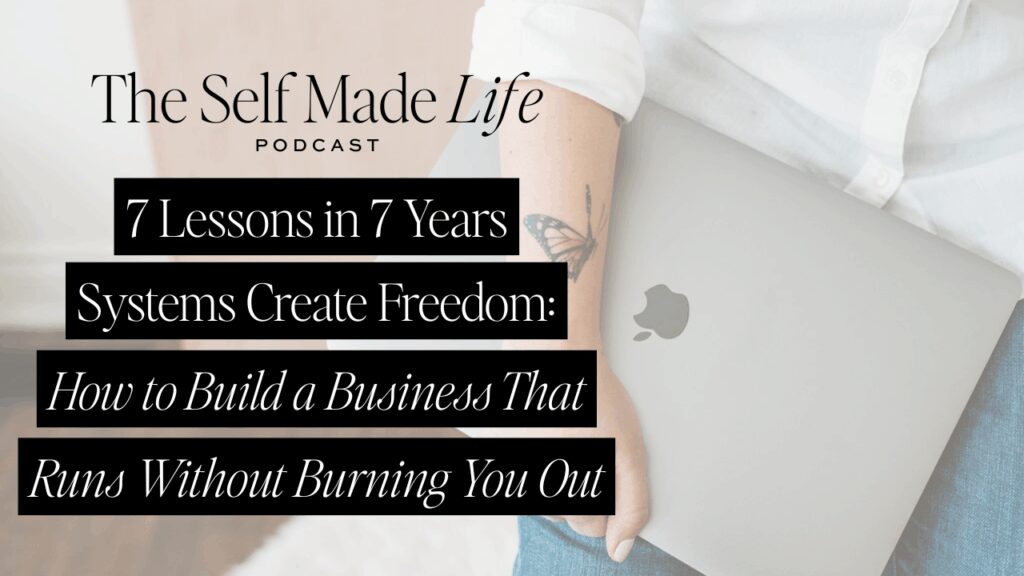 systems create freedom episode 80 The Self Made Life Podcast